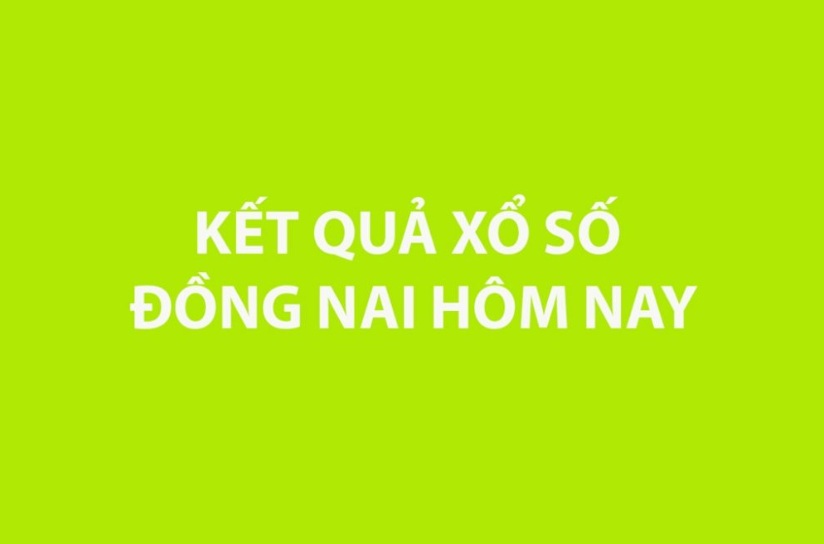 XSDN 13/5/2026 - Kết quả xổ số Đồng Nai hôm nay 13/5/2026