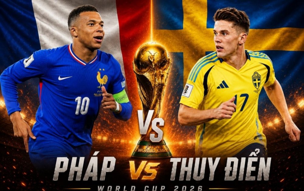 Nhận định bóng đá Pháp vs Thụy Điển 04h00 ngày 1/7: Khác biệt đẳng cấp - Vòng 1/16 World Cup 2026