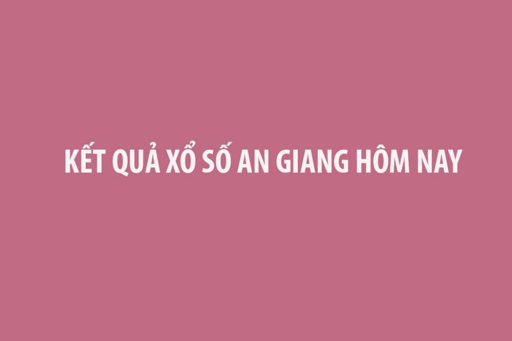 XSAG 28/5 - Kết quả xổ số An Giang hôm nay 28/5/2026 - XSAG ngày 28/5