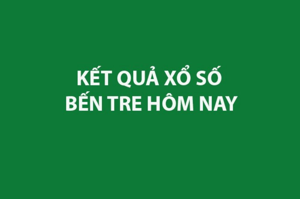 XSBTR 26/5 - Kết quả xổ số Bến Tre hôm nay 26/5/2026 - XSBTR ngày 26/5
