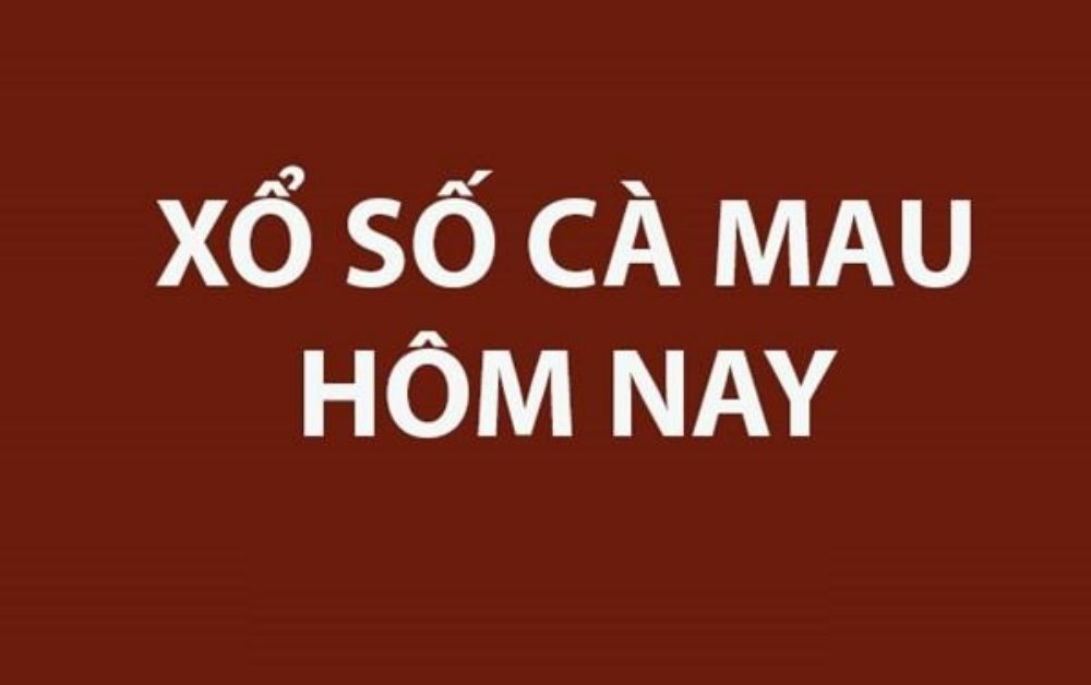 XSCM 15/6 - Kết quả xổ số Cà Mau hôm nay 15/6/2026