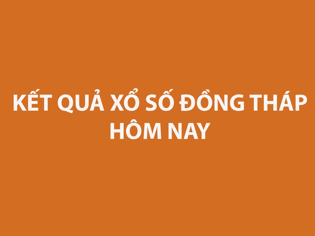 XSDT 5/10 - Kết quả xổ số Đồng Tháp hôm nay 5/10/2026