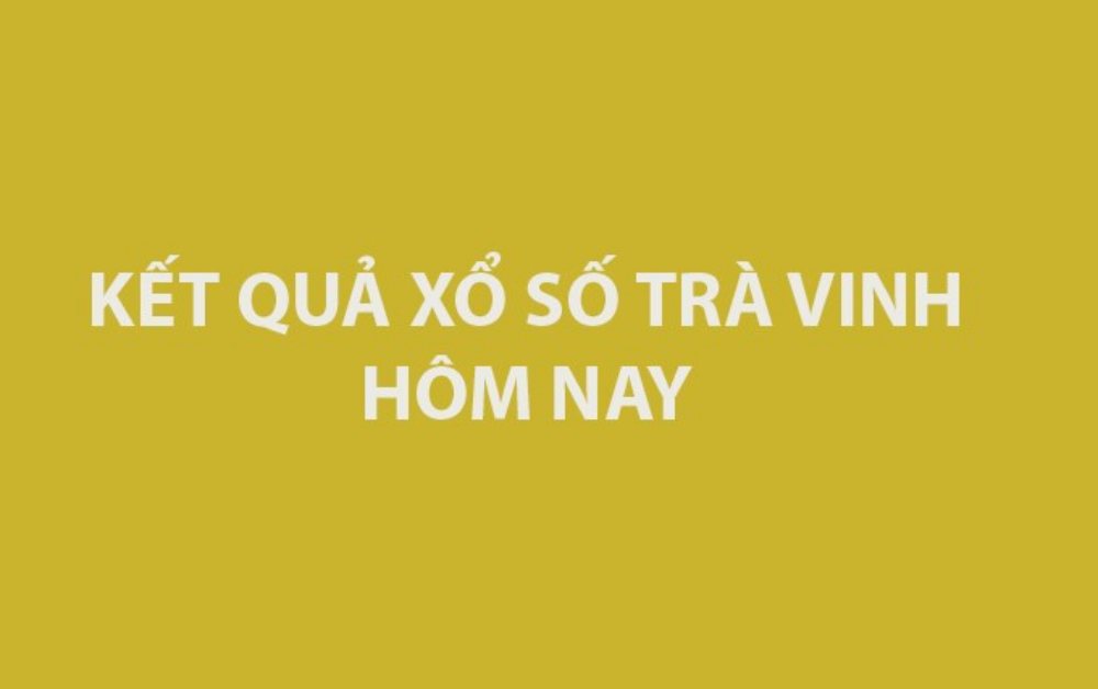 XSTV 22/5 - Kết quả Xổ số Trà Vinh hôm nay 22/5/2026 - XSTV ngày 22/5